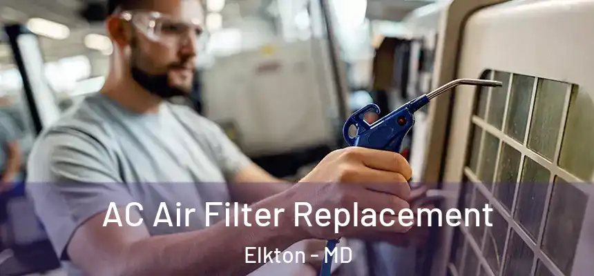 AC Air Filter Replacement Elkton - MD