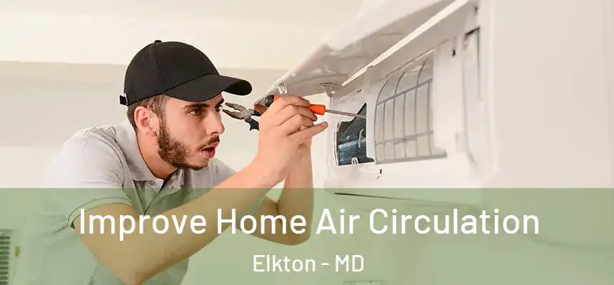  Improve Home Air Circulation Elkton - MD