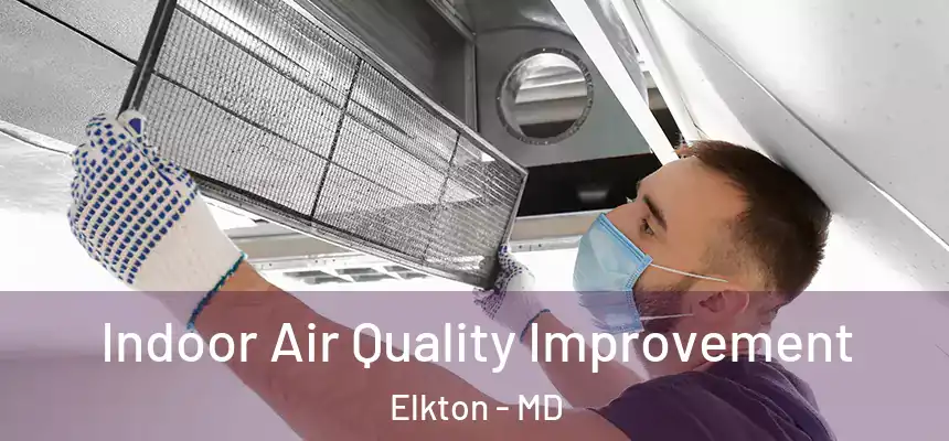  Indoor Air Quality Improvement Elkton - MD