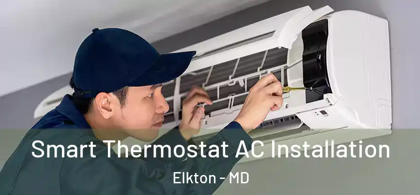  Smart Thermostat AC Installation Elkton - MD